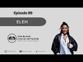Episode 89 - Eleh | Couch Casting, Kwesta, Ndi A Ni Funa, Vusi Nova, Una Rine, Would You Rather