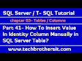 How To Insert Value In Identity Column Manually in SQL Server Table - SQL Server Tutorial  Part 41