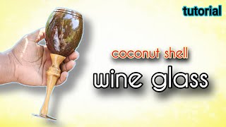 how to make wine glass in coconut shell / Chiratta craft/karikkanpulli tips