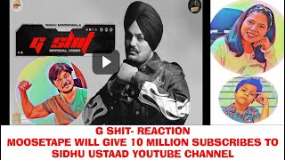 G shit (Full Video)Sidhu Moose Wala | Blackboi Twitch | The kidd | Sukh Sanghera| Moosetape Reaction