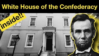 Inside the Civil War Confederate White House