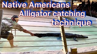 Alligator catching technique | native Americans