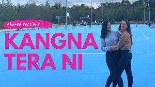 Kangna Tera Ni - Dr Zeus | Urban Bhangra Choreography | Dance Cover| Mona and Piya