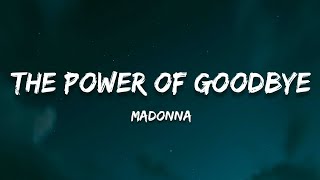 Madonna - The Power Of Goodbye (Lyrics)