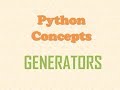 Python Concepts - Generators