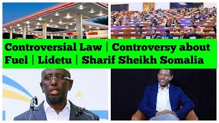 Controversial Law | Controversy about Fuel Price | Lidetu Ayalew | Sharif Sheikh Somalia