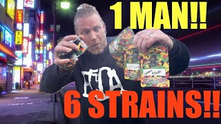 1 MAN Vs 6 STRAINS! LETS GOOOO!!! 🤪