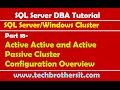SQL Server DBA Tutorial 18- Active Active and Active Passive Cluster Configuration Overview