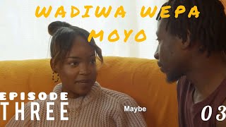 Wadiwa WepaMoyo -  Season 3 Episode 3 (irin,Mantawa,Biko) @Nokue_Wadiwawepamoyo