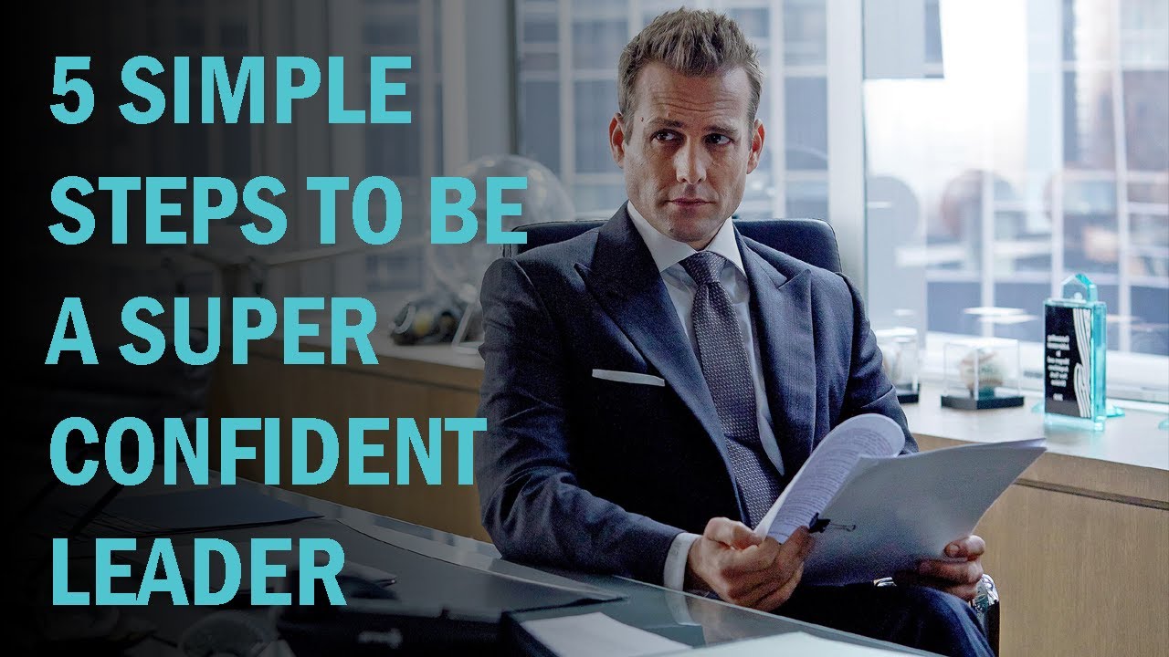 5 Simple Steps To Be A Super-Confident Leader - YouTube