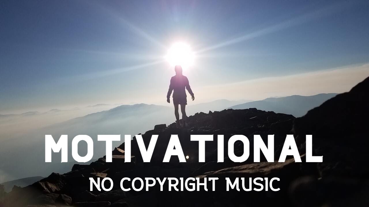 Epic Motivational Background Music For Videos No Copyright | YT Free ...