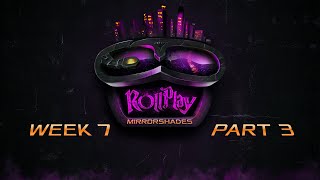 RollPlay: Mirrorshades - Week 7, Part 3