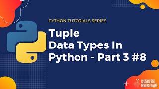 Tuple In Python | Data Types In Python Part 3 | Python Tutorials | Python Programming in 5 Minutes#8