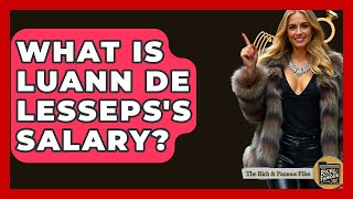 What Is Luann De Lesseps's Salary? - The Rich And Famous Files