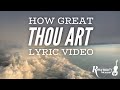 The most EPIC How Great Thou Art lyric video you need to see! (2020)