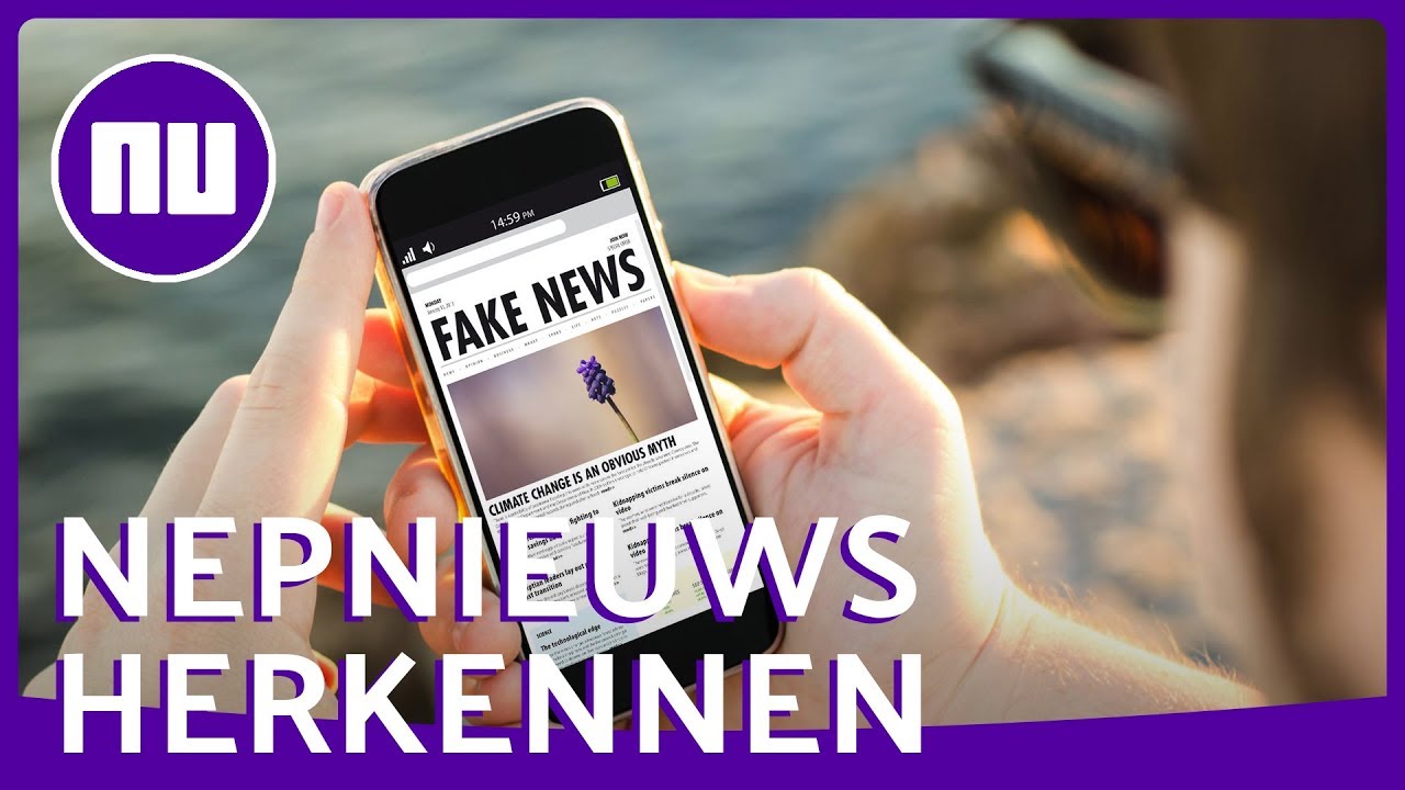 Hoe Herken Je Nepnieuws? | NU.nl - YouTube