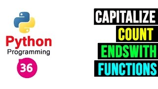 Python Programming Tutorial - String Functions capitalize count and endswith