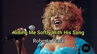 Killing Me Softly With His Song | Roberta Flack | @jblmost