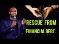 RESCUE FROM FINANCIAL DEBT | APOSTLE JOSHUA SELMAN SERMON.