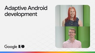 Adaptive Android development makes your app shine across devices