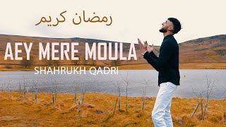 Aey Mere Moula | Shahrukh Qadri |Studio 92 New Ramadan Video