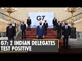 Covid scare at G7 meeting after Indian delegates test positive | S Jaishankar | Latest English News