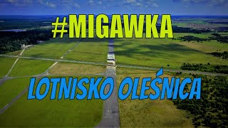 #MIGAWKA  LOTNISKO OLEŚNICA