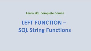 23. LEFT () Function - SQL String Functions