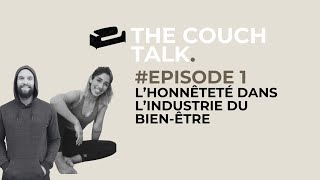 #Episode 1 : L'honnêteté dans l'industrie du bien-être - The Couch Talk by Michael et Midya