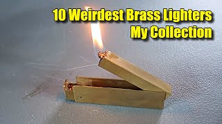 10 Weirdest Brass Lighters in My Collection