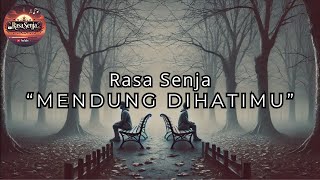 Mendung Dihatimu - Rasa Senja - Official Video Lyrics