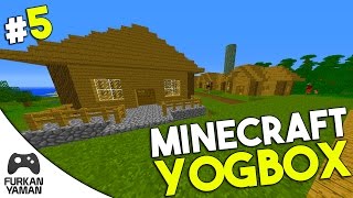 KÖY DEĞİL KASABA!! - Minecraft Yogbox - Bölüm 5