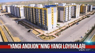 “YANGI ANDIJON”NING YANGI LOYIHALARI