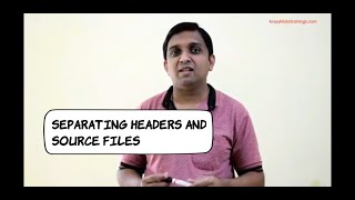 Separating headers & source files | three file structure | C++ Programming