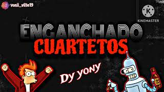 ENGANCHADO CUARTETOS - DJ YONY