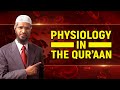 Physiology in the Quran - Dr Zakir Naik