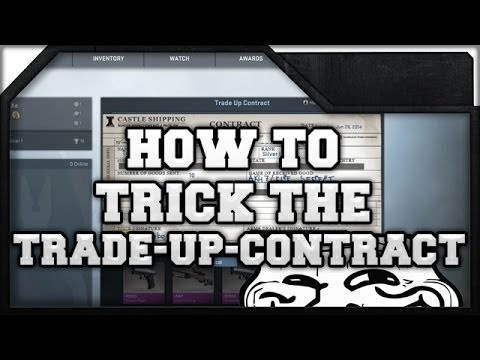 CS:GO - How to trick the Trade Up Contract CS:GO - How to trick the Trade Up Contract