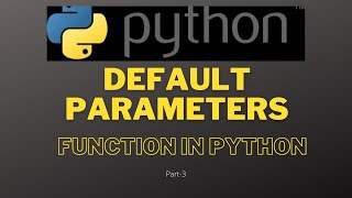 default parameters in python-python function default parameters in Hindi-Function in python (Part-3)