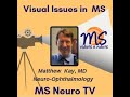 MS Neuro TV Presents:  Visual Issues in Multiple Sclerosis