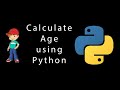 Let's Create Age Calculator Application using Python