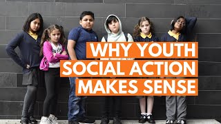 Why Youth Social Action Makes Sense