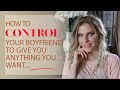 How To Make A Man Do Anything You Want | How To Control Your Boyfriend | Greta Bereisaite