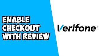 How To Enable Checkout With Review on Verifone