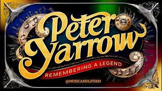 R.I.P.: PETER YARROW (May 31, 1938 - Jan 07, 2025) 🎶 Blowin’ in the Wind - Peter, Paul \u0026 Mary