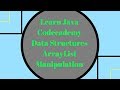 Codecademy Learn Java, ArrayList Manipulation, Data Structures