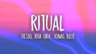 Rita Ora Tiësto Jonas Blue - Ritual Lyrics