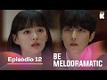 [ESP.SUB] Es un poco injusto | Be Melodramatic EP12 | VISTA_K