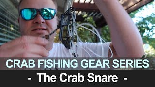 Crab Fishing Gear Series: The Crab Snare