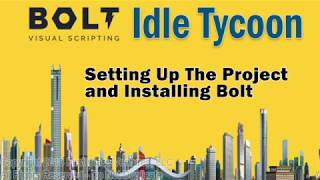 Bolt / Unity Idle Tycoon - Lesson 1: Creating the Project and Installing Bolt