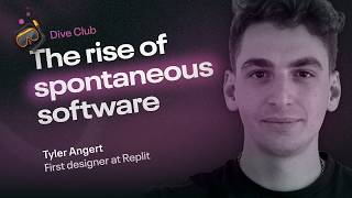 Tyler Angert - The rise of spontaneous software